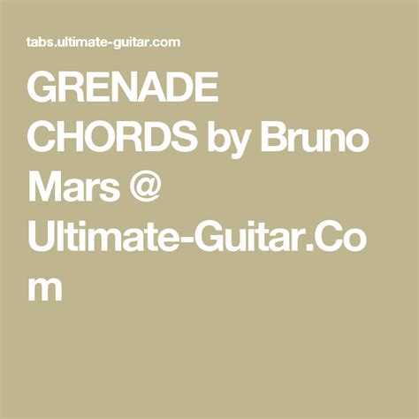 GRENADE CHORDS by Bruno Mars @ Ultimate.